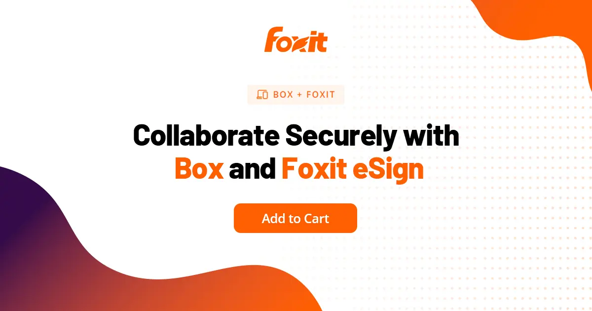Box Integration for Secure Document Signing | Foxit Connectors