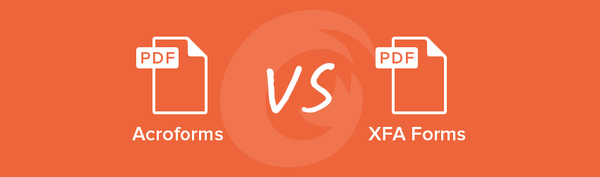 Acroforms vs. XFA Forms