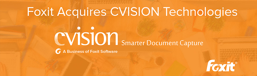 Here’s what Foxit’s acquisition of leading PDF document optimization software company CVISION means for you