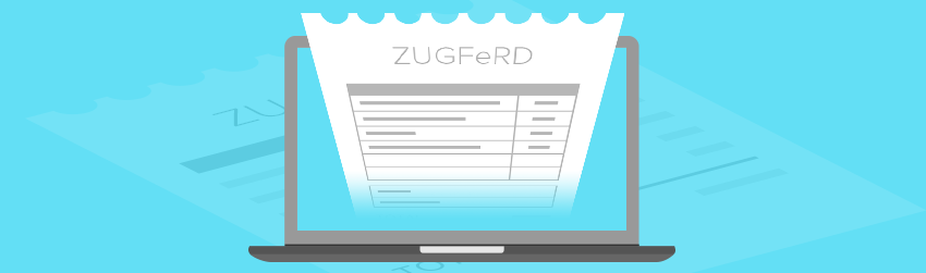 ZUGFeRD – the electronic invoicing standard sweeping across Europe