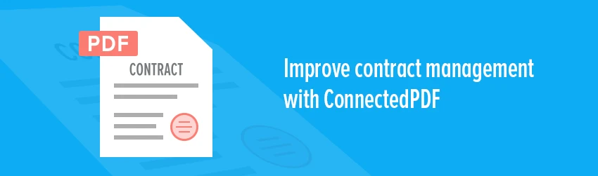 Improve contract management with ConnectedPDF