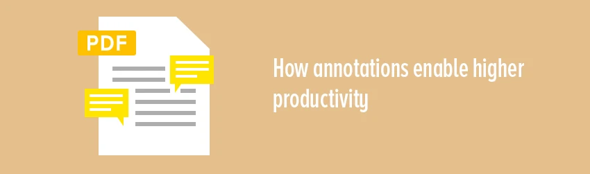 How annotations enable higher productivity