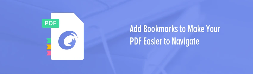 Add Bookmarks to Make Your PDF Easier to Navigate