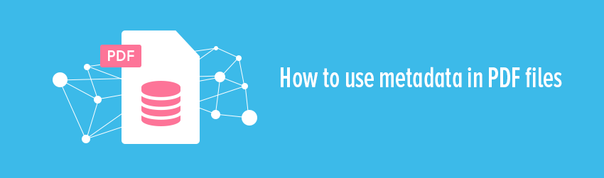 How to use metadata in PDF files