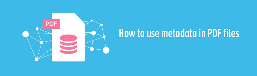 How to use metadata in PDF files