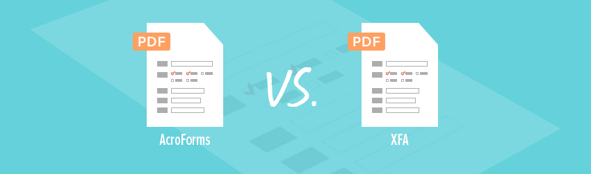 AcroForms vs. XFA: Which is the winner?