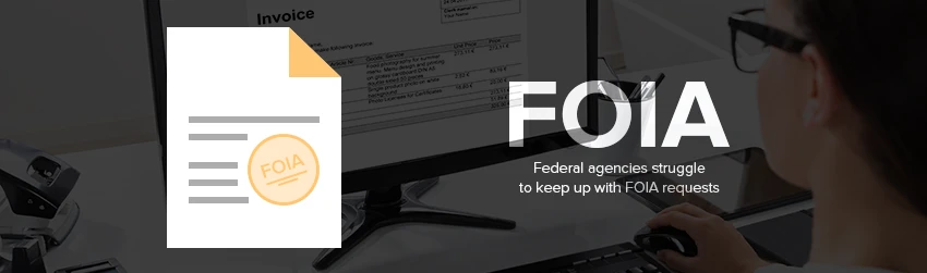 Federal agencies struggle to keep up with FOIA requests