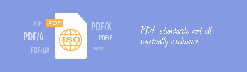 PDF standards not all mutually exclusive