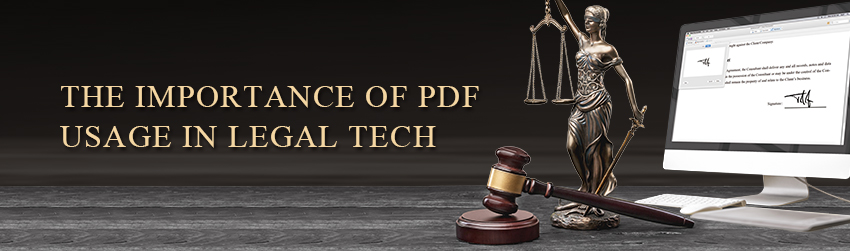 The Importance of PDF Usage in Legal Tech