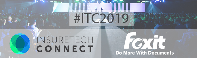 Foxit at InsureTech Connect 2019: Minimize Your Paper Trail