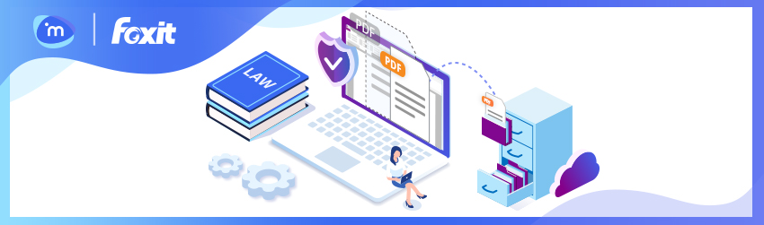 Foxit Improves PDF Security for Law Firms with iManage Integration