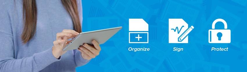 Organize, sign, and protect header image