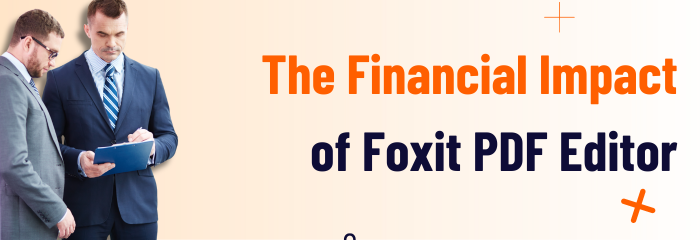 Our Forrester study lets you evaluate the potential financial impact of Foxit PDF Editor