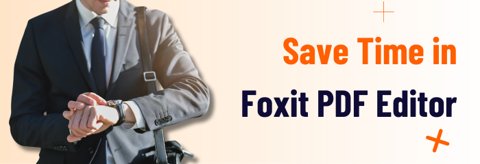 How to Use the Timesaving Save Settings in Foxit PDF Editor or Foxit PDF Reader