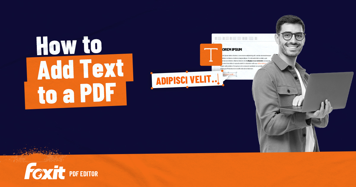 How to Add Text to a PDF | Foxit - Easy Editing Tips