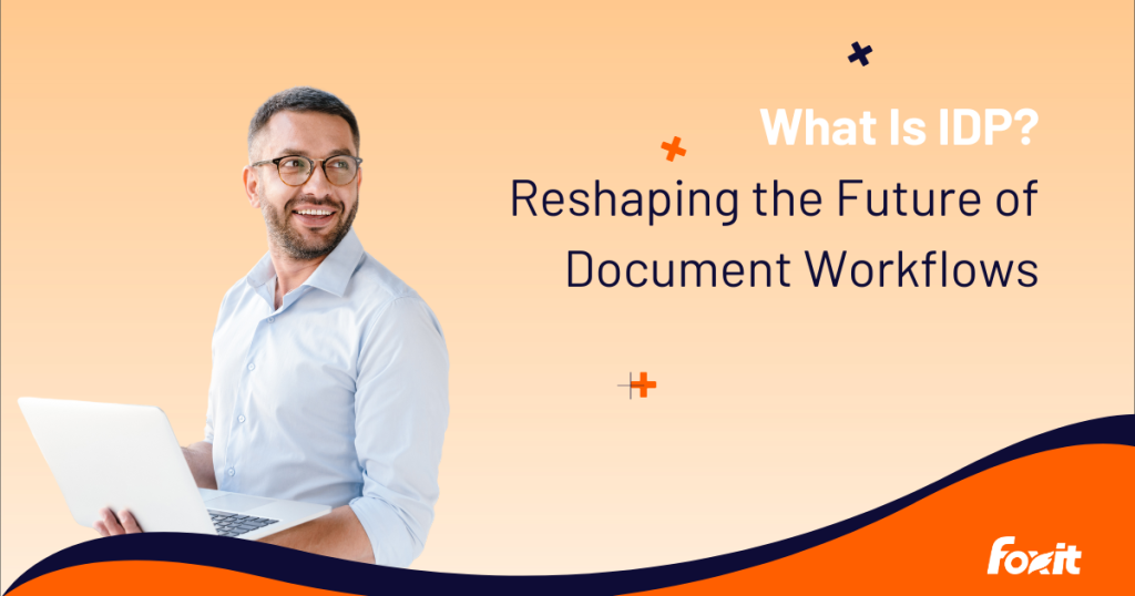 What Is Intelligent Document Processing (IDP) and Why Does It Matter?