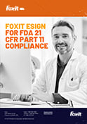Foxit eSign for FDA 21 CFR Part 11 Compliance