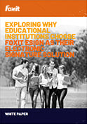 Exploring Why Educational institutions Choose Foxit eSign as Their Electronic Signature Solution