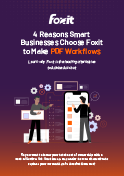 4 Reasons Smart Businesses Choose Foxit to Make PDF Work Flow